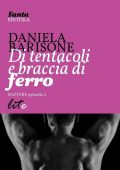 img Daniela Barisone - Rapture Vol. 2. Di tentacoli e braccia di ferro (2014)
