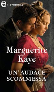 Marguerite Kaye – Un’audace scommessa (2020)