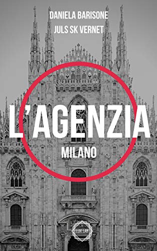 Daniela Barisone – L’Agenzia. Milano (2019)