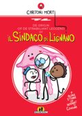 img Cartoni morti - De origin of de strabiliant leggend of il sindaco di Lignano (2018)