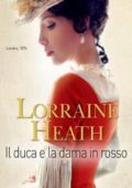 Lorraine Heath - Scandali a St. James's Vol.3. Il duca e la dama in rosso (2018)
