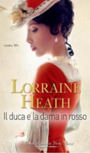 Lorraine Heath – Scandali a St. James’s Vol.3. Il duca e la dama in rosso (2018)