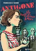 Francesco D'Adamo - Antigone sta nell'ultimo banco (2019)