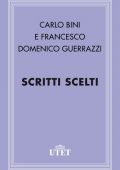 Carlo Bini, Francesco Domenico Guerrazzi - Scritti scelti (2013)