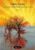 Fabio Geda - L'estate alla fine del secolo (2013)
