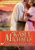 Kasey Michaels - L'impavida miss Becket (2008)
