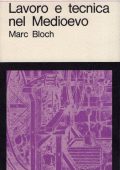 Marc Bloch - Lavoro e tecnica nel Medioevo (1970) PDF