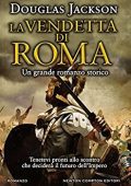 Douglas Jackson - La vendetta di Roma (2016)