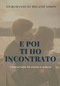 Melanie Simon - E poi ti ho incontrato (2021)