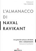 Eric Jorgenson - L'almanacco di Naval Ravikant.  Una guida alla ricchezza e alla felicità (2021) PDF