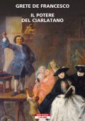 Grete De Francesco - Il potere del ciarlatano (2021)