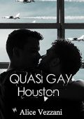 img Alice Vezzani - Serie Quasi gay Vol. 1. Quasi gay Houston (2021)