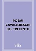 AA.VV. - Poemi cavallereschi del Trecento (2013) UTET