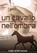 img Kate Sherwood - Un cavallo nell’ombra (2012)