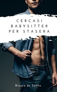 Bianca de Santis – Cercasi Babysitter Per Stasera (2021)