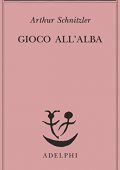 Arthur Schnitzler - Gioco all'alba (mp3 - 32 kbps)