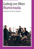 Ludwig Von Mises  - Burocrazia (2009)