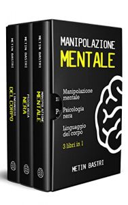 Metin Bastri – Manipolazione Mentale: 3 Libri in 1 (2021)