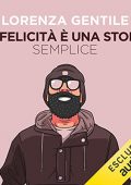 Lorenza Gentile - La felicità è una storia semplice (2021) (mp3 - 128 kbps)