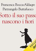 img Pietrangelo Buttafuoco, Francesco Bocca - Sotto il tuo passo nascono fiori (2021) (mp3 - 128 kb