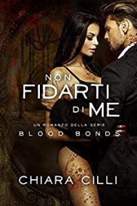 Chiara Cilli – Non Fidarti di Me (Blood Bonds Vol. 8) (2020)