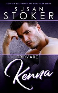 Susan Stoker – Forze Speciali alle Hawaii Vol. 3. Trovare Kenna (2021)