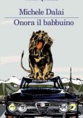 Michele Dalai - Onora il babbuino (2015)