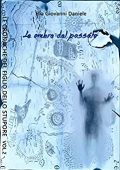 Elia Giovanni Daniele - Le cronache del Figlio dello Stupore vol.2: Le ombre del passato (2021)