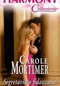 Carole Mortimer - Segretaria o fidanzata? (2006)