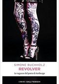 Simone Buchholz - Revolver. Le ragazze del porto di Amburgo (2015)