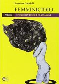 Rossana Gabrieli - Femminicidio (2017)