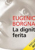 img Eugenio Borgna - La dignità ferita...
