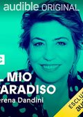 Serena Dandini, Donato Dallavalle - Il mio paradiso. Serie completa (2021) (mp3 - 128 kbps)