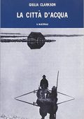 Giulia Clarkson - La città d'acqua (2003)