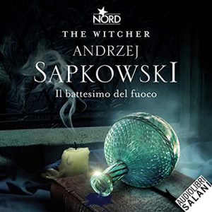Andrzej Sapkowski – Il battesimo del fuoco꞉ The Witcher 5 (2021) (mp3 – 128 kbps)