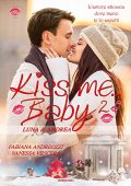 Fabiana Andreozzi, Vanessa Vescera  - Kiss me... Baby 2: Luna & Andrea (Serie Kiss) (2015)