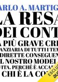 Carlo A. Martigli - La resa dei conti꞉ La più grave crisi finanziaria di tutti i tempi (2021) (mp3 - 128 kbps)