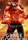 Grace Goodwin – Programma Spose Interstellari® Vol. 20. Il mio compagno ribelle (2020)