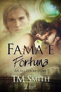 T.M. Smith – An All Cocks Story Vol. 2. Fama e fortuna (2018)
