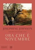 Josephine Johnson  - Ora che è novembre (2016)