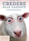 img Stephen Law - Credere alle cazzate (2015)