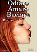 Ella Gai - Odiare amare baciare (2015)