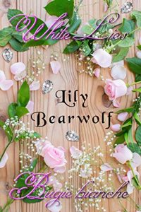 Lily Bearwolf – White Lies – Bugie bianche (2020)