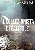 Erika Tamburini - Il collezionista di bambole (2019)