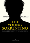 img Italo Moscati - The young Sorrentino. Il ragazzo vissuto su una panchina (2017)