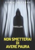 Sonia Alcione - Non Smetterai Di Avere Paura (2021)