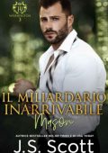 J.S. Scott - L’ossessione del miliardario Vol. 14. Il Miliardario Inarrivabile. Mason (2020)