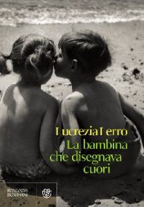 Lucrezia Lerro – La bambina che disegnava cuori (2013)