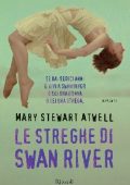 Mary Stewart Atwell - Le streghe di Swan River (2013)
