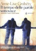 Anne-Lise Grobéty - Il tempo delle parole sottovoce (2013)